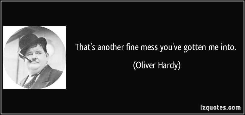 fine-mess-you-ve-gotten-me-into-oliver-hardy-79387.jpg